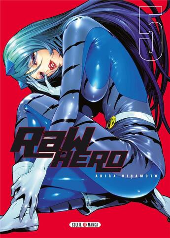 Couverture du livre « Raw hero Tome 5 » de Akira Hiramoto aux éditions Soleil