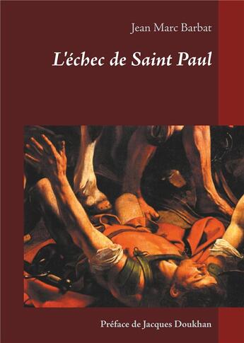 Couverture du livre « L'échec de Saint Paul » de Jean-Marc Barbat aux éditions Books On Demand