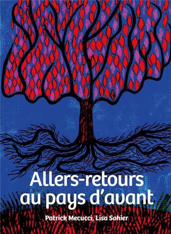 Couverture du livre « Allers-retours au pays d'avant » de Patrick Mecucci et Lisa Sohier aux éditions Books On Demand