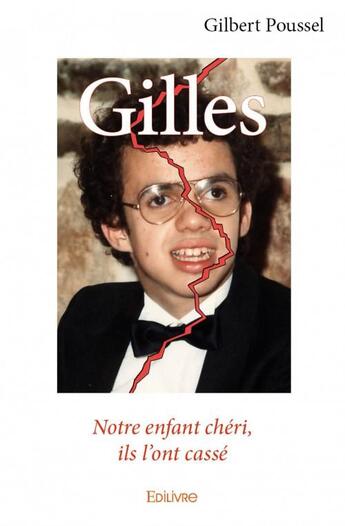 Couverture du livre « Gilles » de Gilbert Poussel aux éditions Edilivre