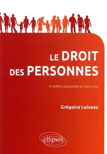 Couverture du livre « Droit des personnes ; 2e edition mise a jour et augmentee » de Gregoire Loiseau aux éditions Ellipses