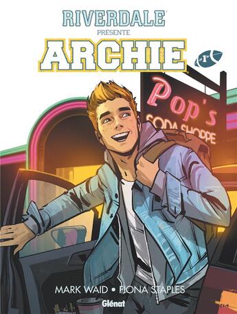 Couverture du livre « Riverdale présente Archie Tome 1 » de Mark Waid et Annie Wu et Fiona Staples et Veronica Fish aux éditions Glenat