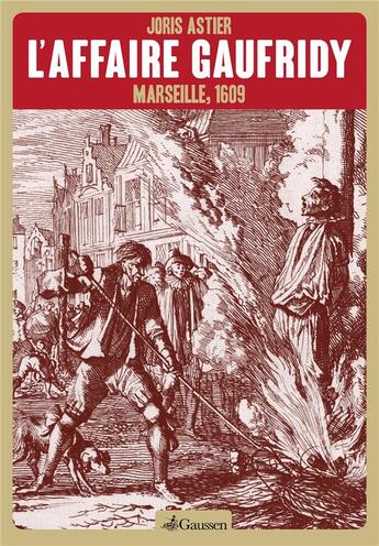 Couverture du livre « Affaire gaufridy - marseille 1609 (l') » de Astier Joris aux éditions Gaussen