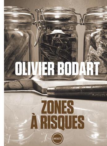 Couverture du livre « Zones à risques » de Olivier Bodart aux éditions Inculte