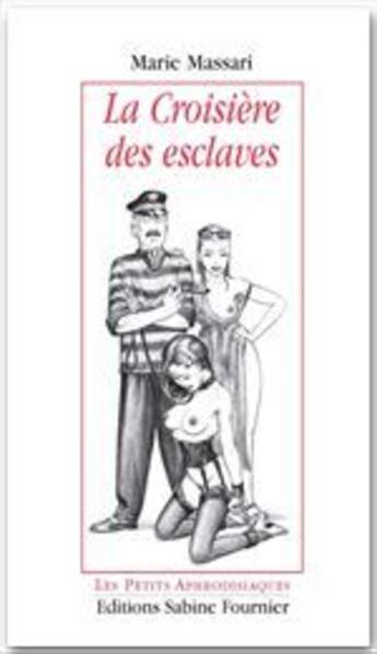 Couverture du livre « La croisière des esclaves » de Sophie Villalonga aux éditions Sabine Fournier