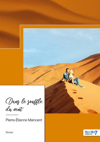 Couverture du livre « Dans le souffle du vent » de Pierre-Etienne Maincent aux éditions Nombre 7