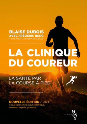 Couverture du livre « La clinique du coureur » de Alexis Berg et Blaise Dubois et Frederic Berg aux éditions Editions Mons