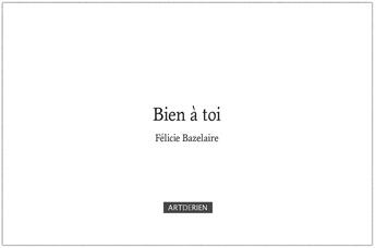 Couverture du livre « Bien à toi » de Felicie Bazelaire aux éditions Abcdefghijklmnopqrstuvwxyz