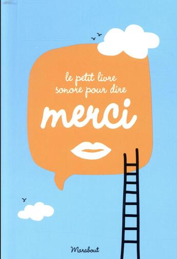 Couverture du livre « Le petit livre sonore pour dire merci » de  aux éditions Marabout