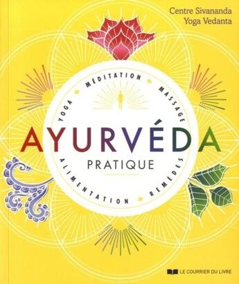 Couverture du livre « Ayurvéda pratique » de  aux éditions Courrier Du Livre