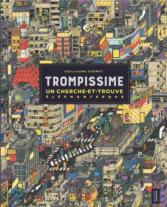 Couverture du livre « Trompissime - un cherche-et-trouve elephantesque » de Cornet Guillaume aux éditions La Martiniere Jeunesse