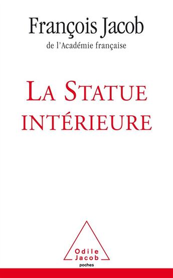 Couverture du livre « La statue intérieure » de François Jacob aux éditions Odile Jacob