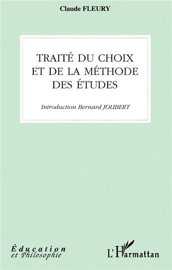 Couverture du livre « Traité du choix et de la méthode des études » de Claude Fleury aux éditions L'harmattan