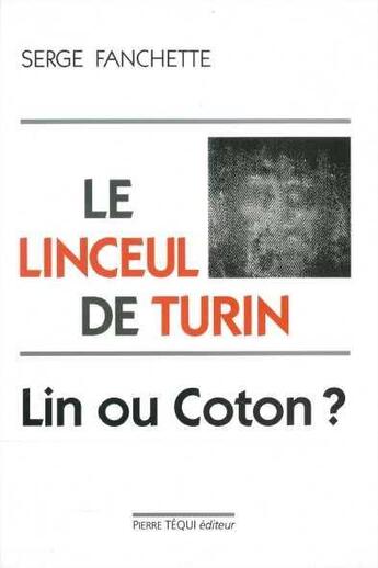 Couverture du livre « Le linceul de turin » de Serge Fanchette aux éditions Tequi