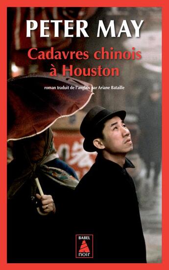 Couverture du livre « Cadavres chinois à Houston » de Peter May aux éditions Actes Sud