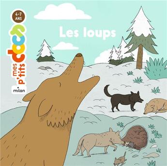 Couverture du livre « Les loups » de Stephanie Ledu et Sebastien Mourrain aux éditions Milan