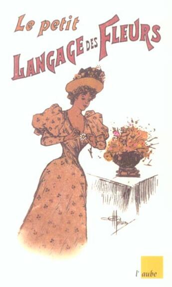 Couverture du livre « Le petit langage des fleurs » de  aux éditions Editions De L'aube