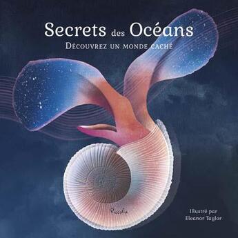 Couverture du livre « Secret des océans ; écouvrez un monde caché » de  aux éditions Piccolia