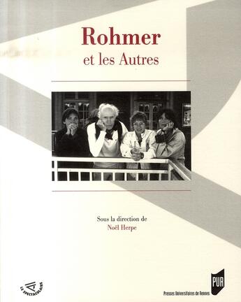 Couverture du livre « Rohmer et les autres » de Noel Herpe aux éditions Pu De Rennes