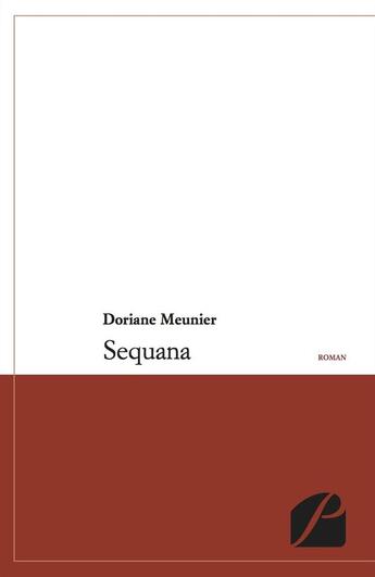 Couverture du livre « Sequana » de Doriane Meunier aux éditions Editions Du Panthéon