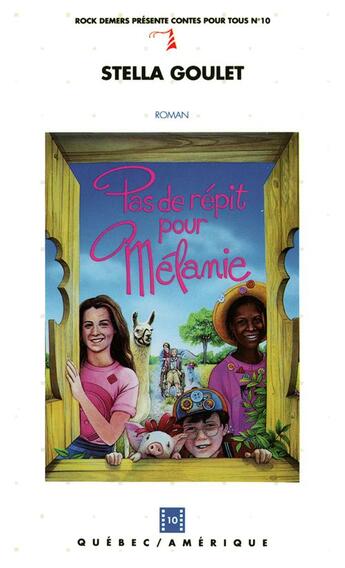 Couverture du livre « Pas de répit pour Mélanie » de Stella Goulet aux éditions Quebec Amerique