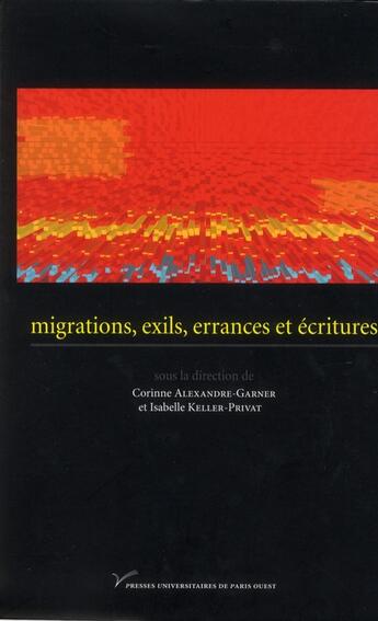 Couverture du livre « Migrations, exils errances et écritures » de Corinne Alexandre-Garner aux éditions Pu De Paris Nanterre