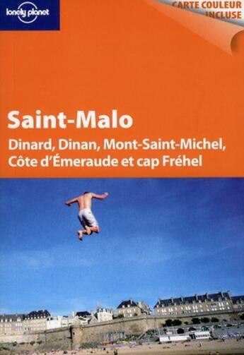 Couverture du livre « Saint-Malo ; Dinard, Dinan, Mont-Saint-Michel, Côte d'émeraude et Cap Fréhel (2e édition) » de Christophe Corbel aux éditions Lonely Planet France