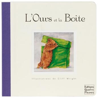 Couverture du livre « L'ours et la boîte » de Cliff Wright et Frédérique Fraisse aux éditions Quatre Fleuves