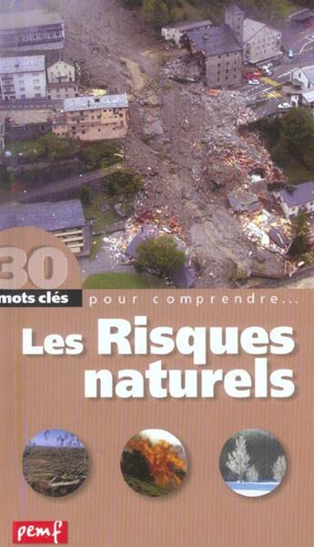 Couverture du livre « 30 mots clés pour comprendre... ; les risques naturels » de Robert Poitrenaud aux éditions Pemf