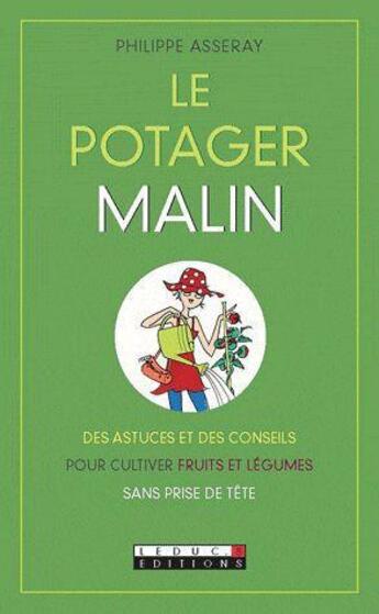 Couverture du livre « Le potager malin » de Philippe Asseray aux éditions Leduc