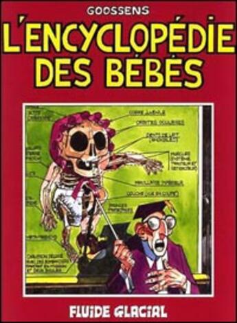 Couverture du livre « L'encyclopedie des bebes t1 » de Daniel Goossens aux éditions Fluide Glacial