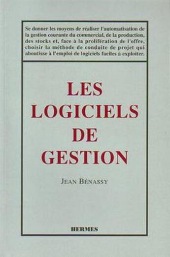 Couverture du livre « Les logiciels de gestion » de Benassy Jean aux éditions Hermes Science Publications