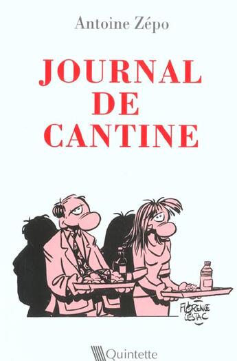 Couverture du livre « Journal De Cantine » de Antoine Zapo aux éditions Quintette