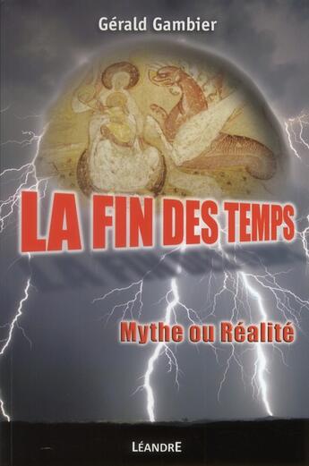 Couverture du livre « Pourquoi la fin des temps ? mythe ou réalité » de Gerald Gambier aux éditions La Taillanderie