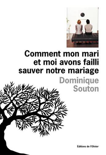 Couverture du livre « Comment mon mari et moi avons failli sauver notre mariage » de Souton Dominique aux éditions Editions De L'olivier