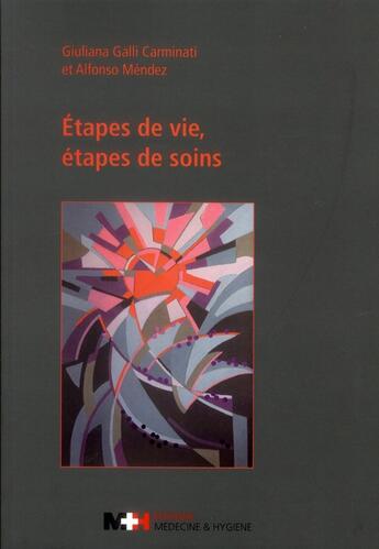 Couverture du livre « Etape vie etape soins » de Galli Carminati Giul aux éditions Rms