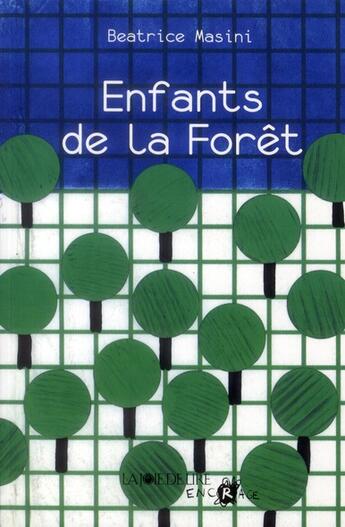 Couverture du livre « Enfants de la foret » de Beatrice Masini aux éditions La Joie De Lire