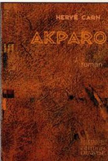 Couverture du livre « Akparo » de Herve Carn aux éditions Diabase