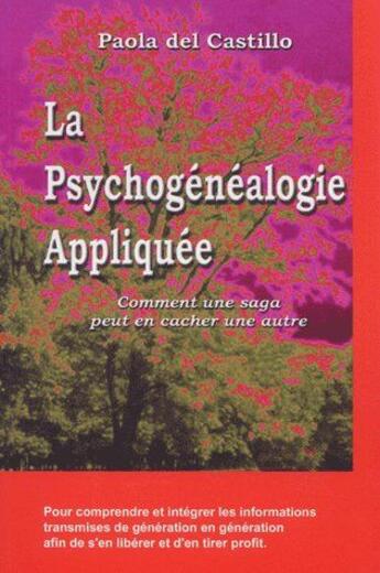 Couverture du livre « Psychogenealogie appliquee » de Paola Del Castillo aux éditions Quintessence