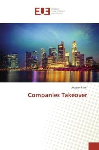 Couverture du livre « Companies Takeover » de Jacques Piron aux éditions Editions Universitaires Europeennes