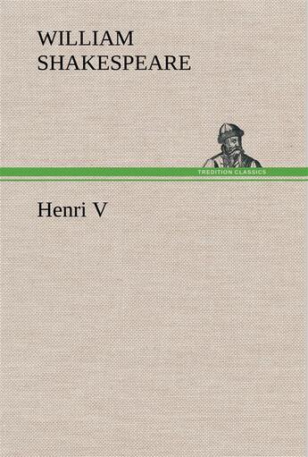 Couverture du livre « Henri v » de William Shakespeare aux éditions Tredition