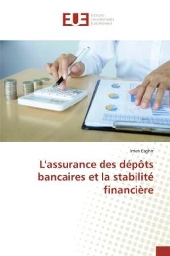 Couverture du livre « L'assurance des dépôts bancaires et la stabilité financière » de Imen Esghir aux éditions Editions Universitaires Europeennes