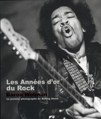 Couverture du livre « Les années Rolling Stone » de Baron Wolman aux éditions White Star