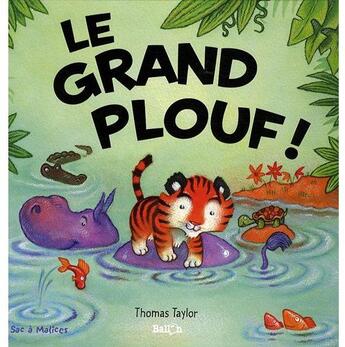 Couverture du livre « Le grand plouf » de Taylor-T aux éditions Le Ballon