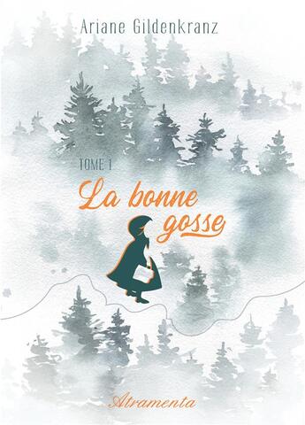 Couverture du livre « La bonne gosse, tome 1 » de Gildenkranz Ariane aux éditions Atramenta