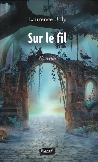 Couverture du livre « Sur le fil » de Laurence Joly aux éditions Fauves