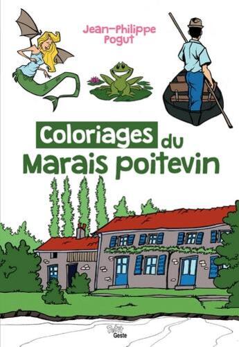 Couverture du livre « Coloriages du marais poitevin » de Jean-Philippe Pogut aux éditions Geste