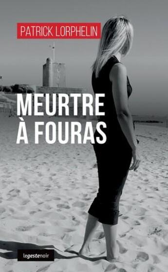 Couverture du livre « Meurtre à Fouras » de Patrick Lorphelin aux éditions Geste