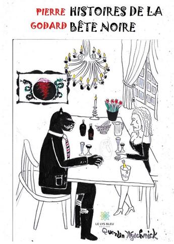 Couverture du livre « Histoires de la bete noire » de Pierre Godard aux éditions Le Lys Bleu