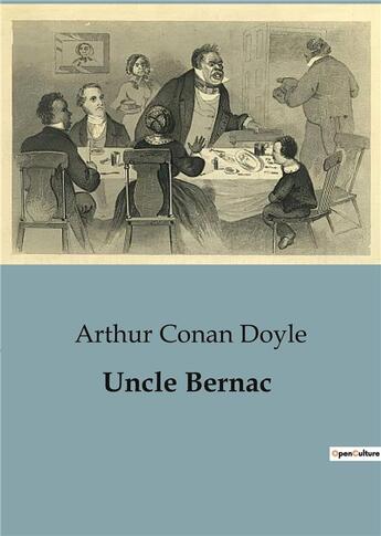 Couverture du livre « Uncle Bernac » de Arthur Conan Doyle aux éditions Culturea